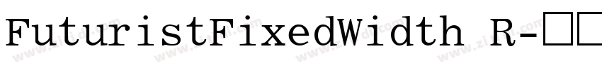 FuturistFixedWidth R字体转换